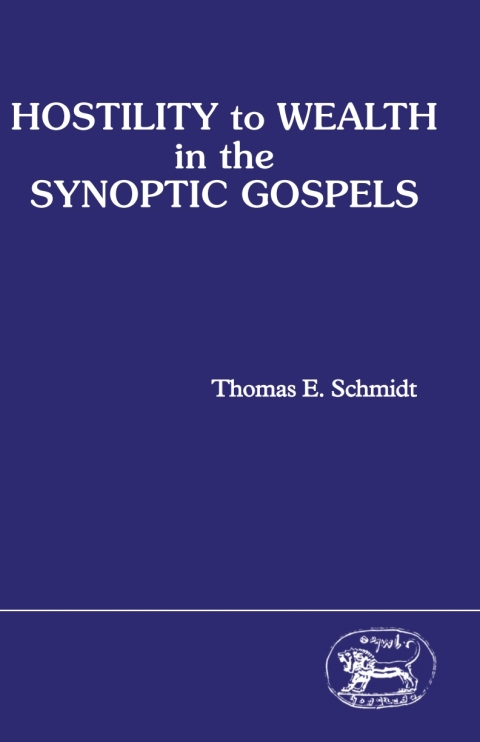 Cover image for book Hostility to Wealth in the Synoptic Gospels