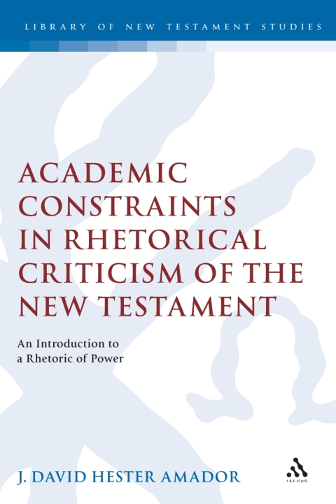 Cover image for book Academic Constraints in Rhetorical Criticism of the New Testament