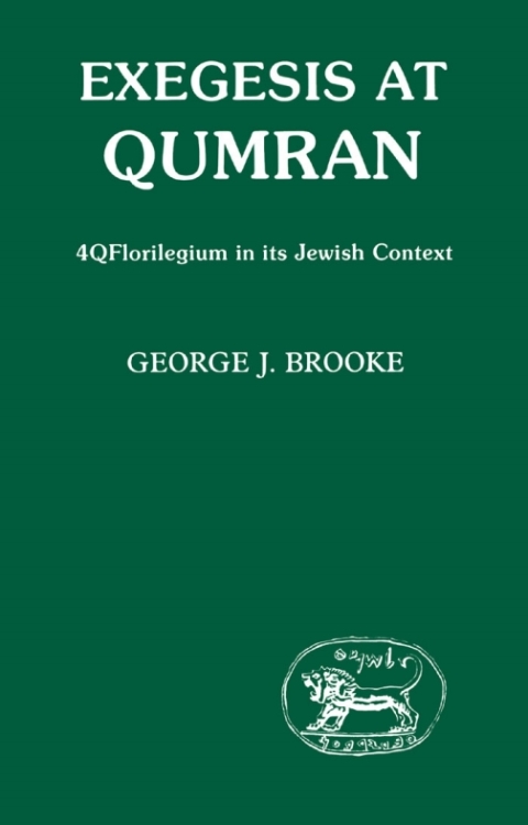 Exegesis at Qumran: 4Q Florilegium in I 