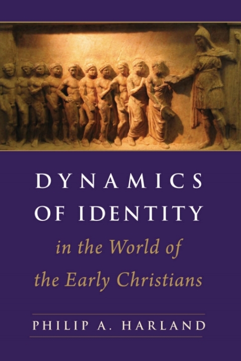 Cover image for book Dynamics of Identity in the World of the Early Christians