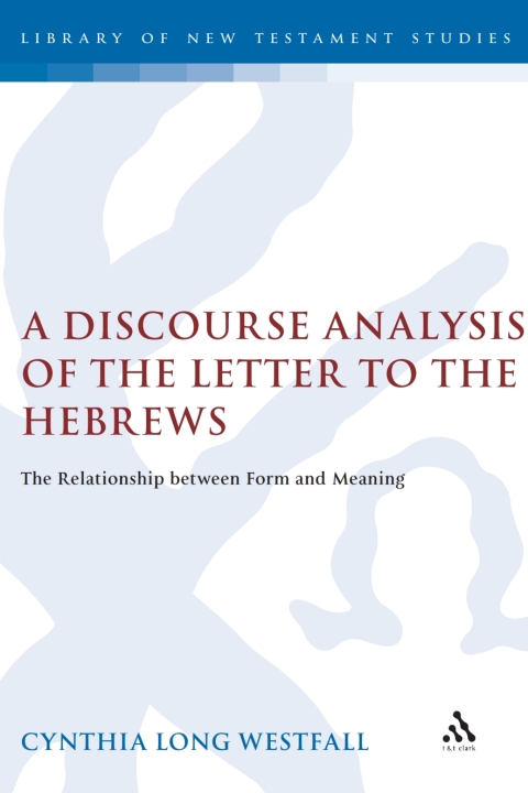 Cover image for book A Discourse Analysis of the Letter to the Hebrews