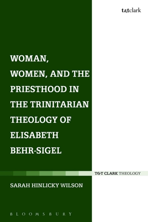 Cover image for book Woman, Women, and the Priesthood in the Trinitarian Theology of Elisabeth Behr-Sigel