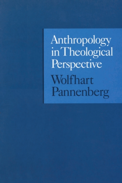 Anthropology in Theological Perspective 