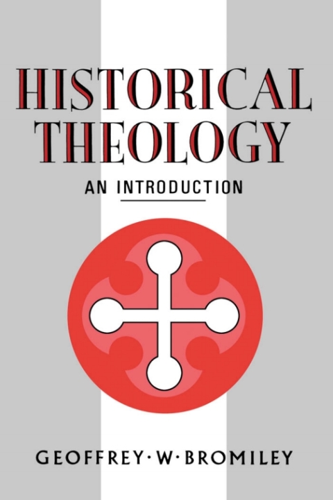 Cover image for book Historical Theology: An Introduction