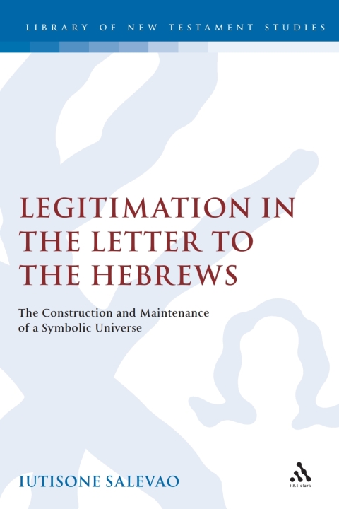 Cover image for book Legitimation in the Letter to the Hebrews