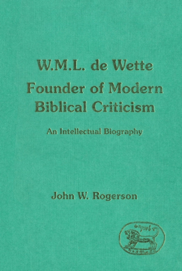 W.M.L. de Wette, Founder of Modern Biblical Criticism