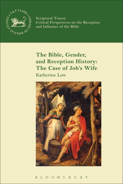 Cover image for book The Bible, Gender, and Reception History: The Case of Job's Wife