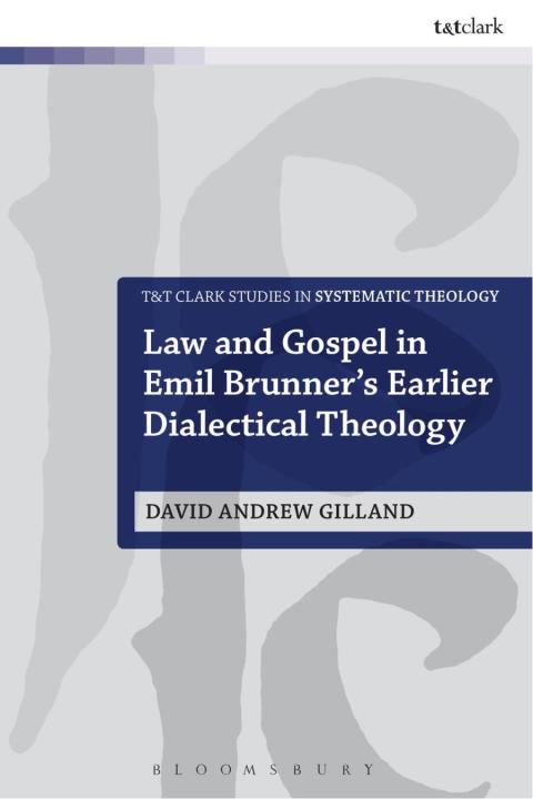 Cover image for book Law and Gospel in Emil Brunner's Earlier Dialectical Theology
