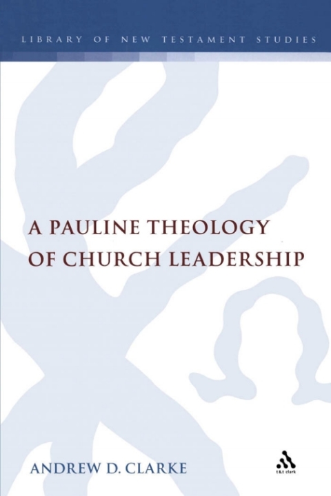 Cover image for book A Pauline Theology of Church Leadership
