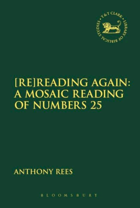 Cover image for book [Re]Reading Again: A Mosaic Reading of Numbers 25