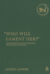Titelbild: Who Will Lament Her? 1st edition 9780567026026