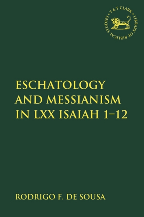 Cover image for book Eschatology and Messianism in LXX Isaiah 1-12