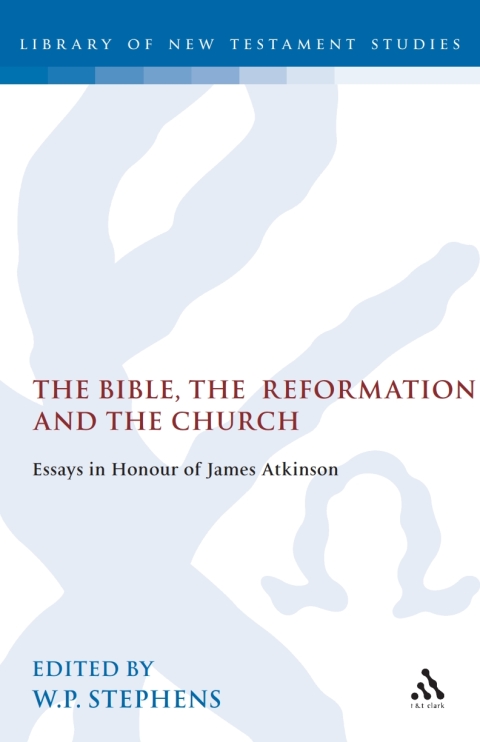 Cover image for book The Bible, the Reformation and the Church