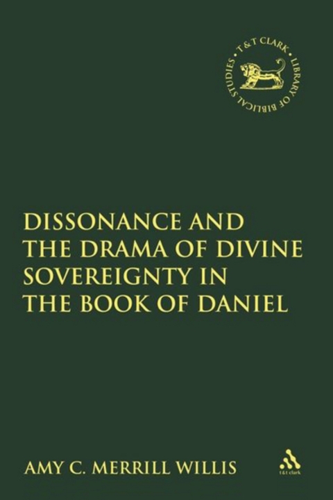 Cover image for book Dissonance and the Drama of Divine Sovereignty in the Book of Daniel