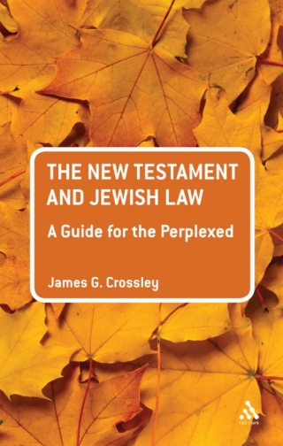 The New Testament and Jewish Law: A Guide for the Perplexed