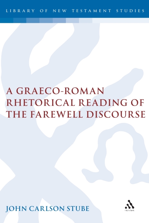 Cover image for book A Graeco-Roman Rhetorical Reading of the Farewell Discourse