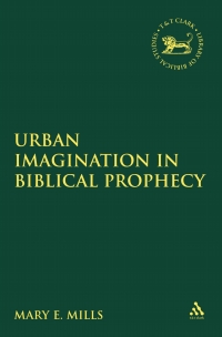 صورة الغلاف: Urban Imagination in Biblical Prophecy 1st edition 9780567205049