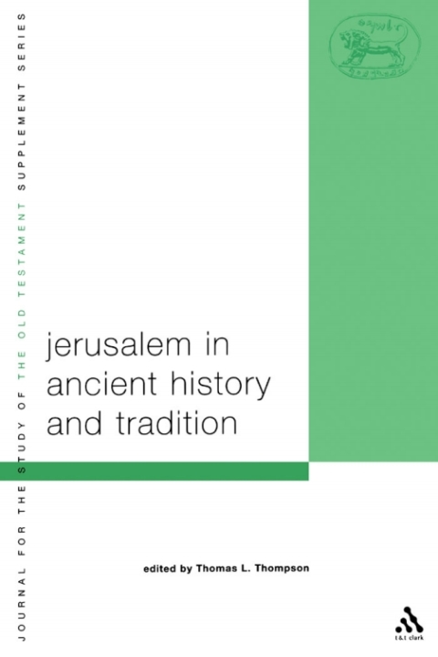Jerusalem in Ancient History and Tradition 