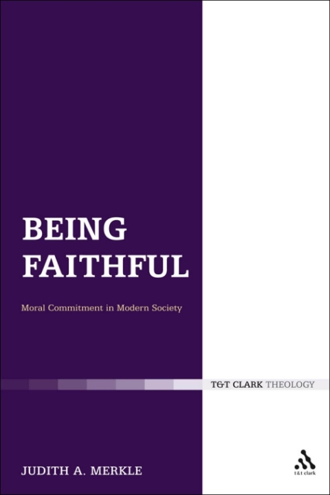 Cover image for book Being Faithful: Christian Commitment in Modern Society