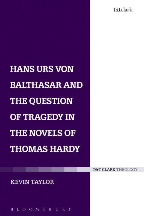 Cover image for book Hans Urs von Balthasar and the Question of Tragedy in the Novels of Thomas Hardy