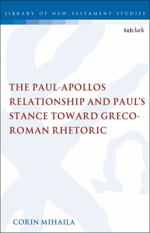 Cover image for book The Paul-Apollos Relationship and Paul's Stance toward Greco-Roman Rhetoric