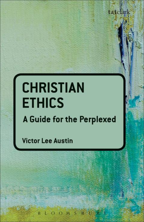 Cover image for book Christian Ethics: A Guide for the Perplexed