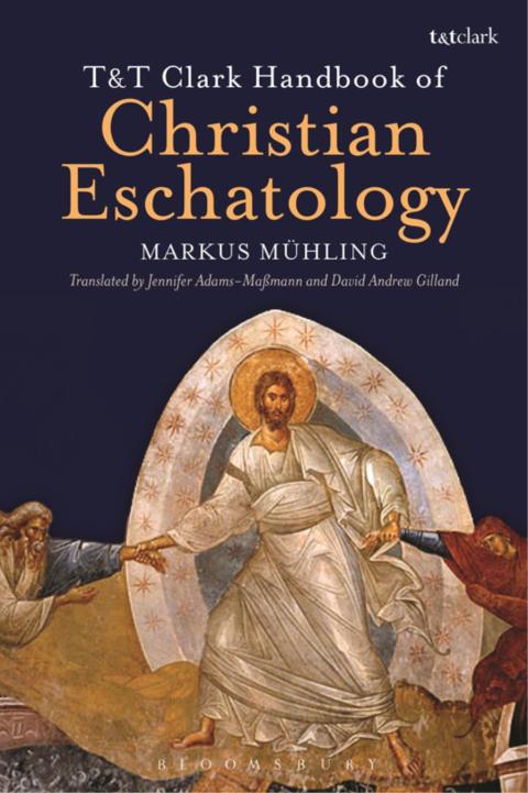 Cover image for book T&T Clark Handbook of Christian Eschatology