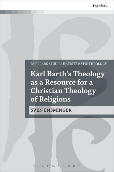 Cover image for book Karl Barth’s Theology as a Resource for a Christian Theology of Religions
