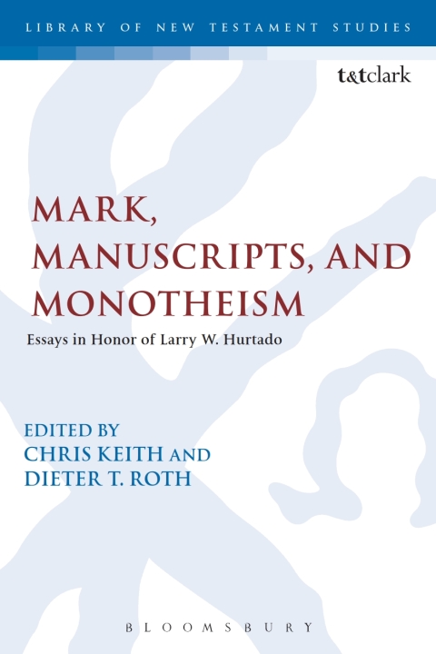 Cover image for book Mark, Manuscripts, and Monotheism