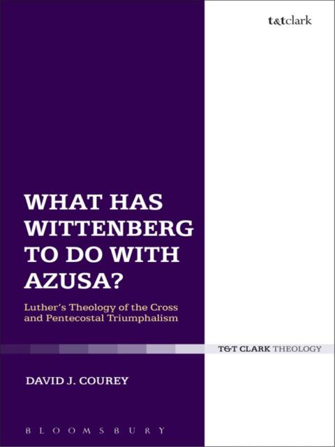 Cover image for book What Has Wittenberg to Do with Azusa?