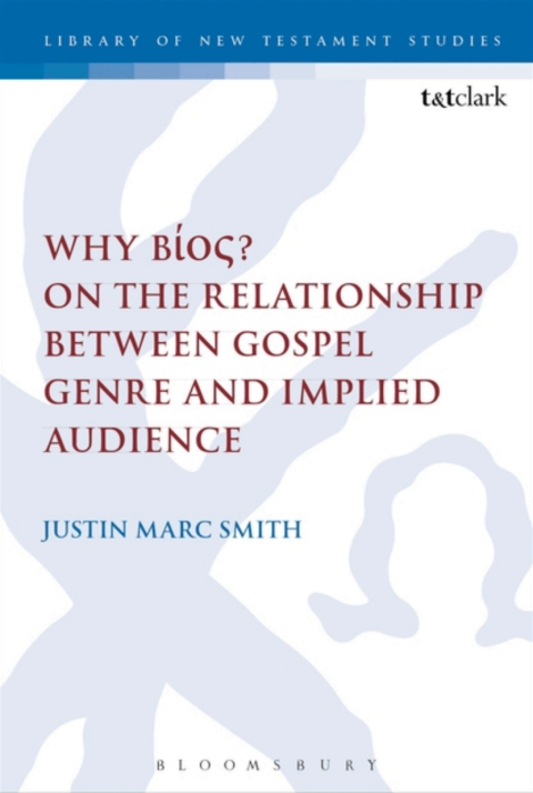 Cover image for book Why Bíos? On the Relationship Between Gospel Genre and Implied Audience