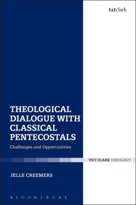 Cover image for book Theological Dialogue with Classical Pentecostals
