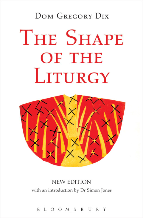 Cover image for book The Shape of the Liturgy, New Edition