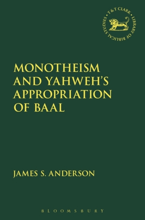 Cover image for book Monotheism and Yahweh's Appropriation of Baal