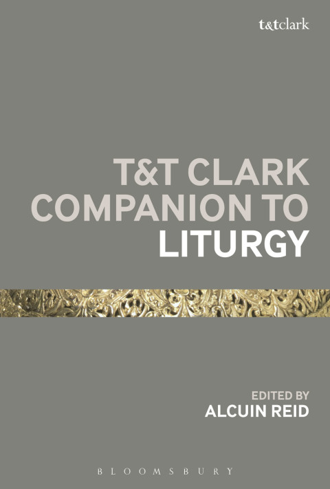 Cover image for book T&T Clark Companion to Liturgy