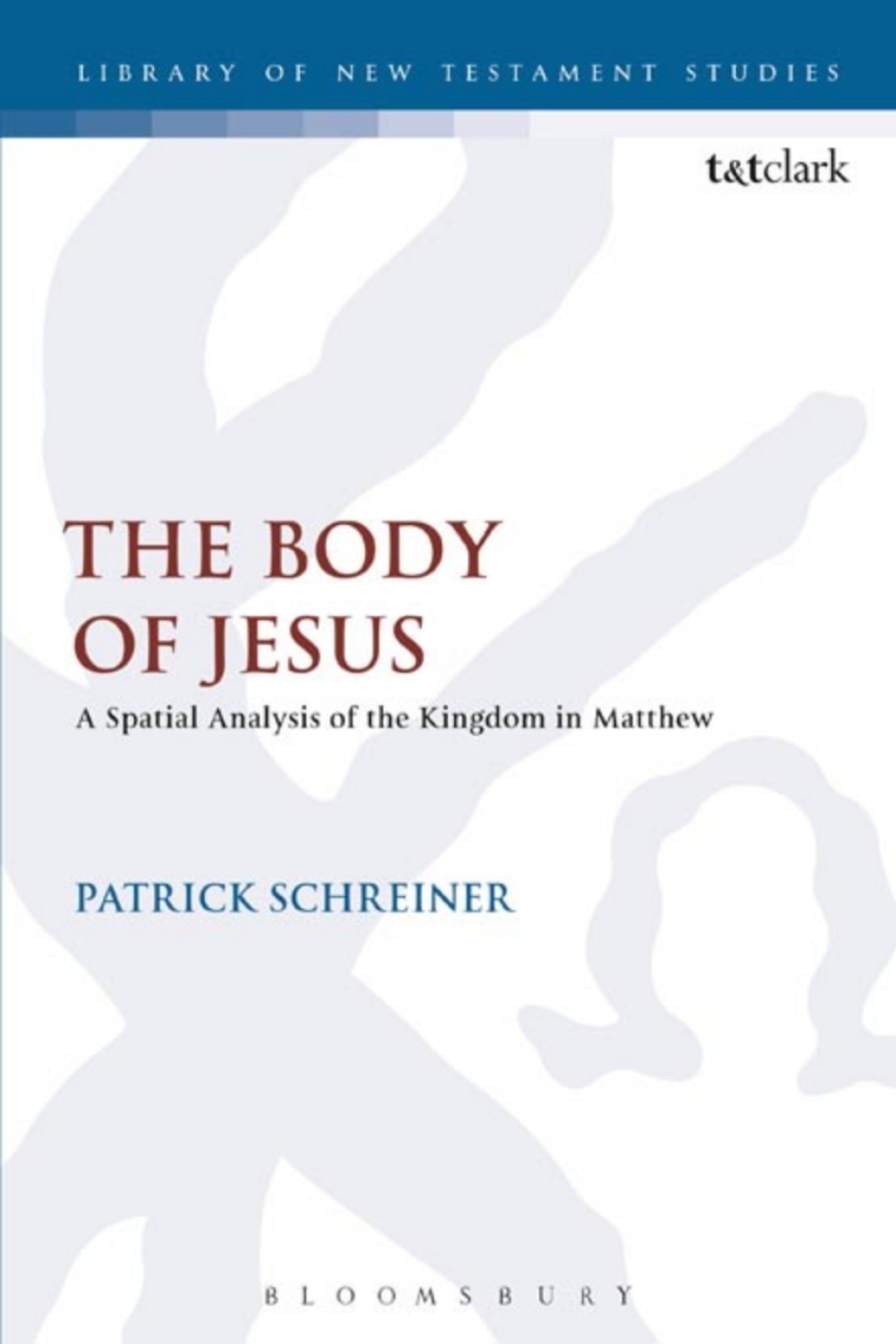 The Body of Jesus (eBook) - Patrick Schreiner