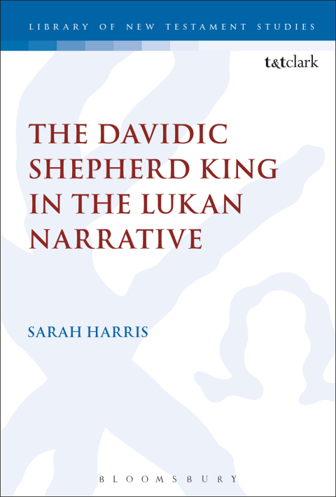 Cover image for book The Davidic Shepherd King in the Lukan Narrative