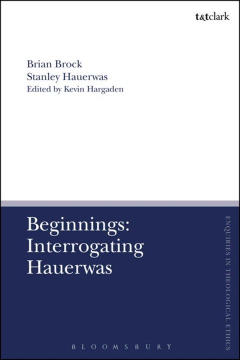 Beginnings: Interrogating Hauerwas 