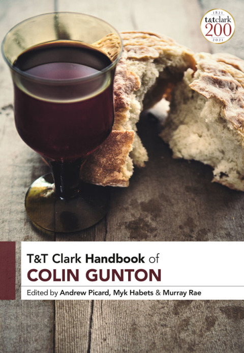T\u0026T Clark Handbook of Colin Gunton 
