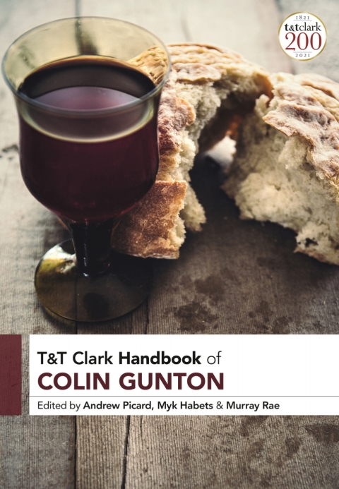 T\u0026T Clark Handbook of Colin Gunton 