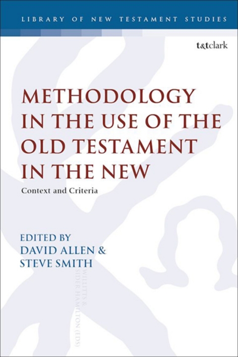 Methodology in the Use of the Old Testament in the New 