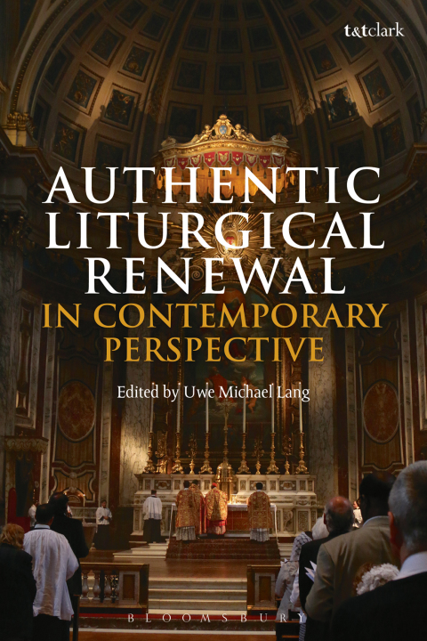 Authentic Liturgical Renewal in Contemporary Perspective 