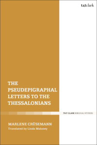 Cover image: The Pseudepigraphal Letters to the Thessalonians 1st edition 9780567683328