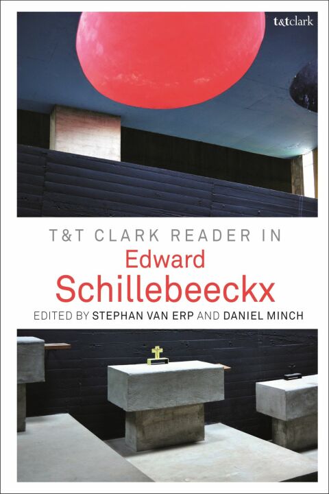 T\u0026T Clark Reader in Edward Schillebeeckx 