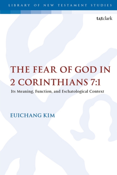Cover image for book The Fear of God in 2 Corinthians 7:1