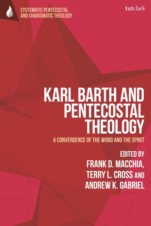Karl Barth and Pentecostal Theology 