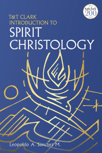 Cover image: T&T Clark Introduction to Spirit Christology 1st edition 9780567690135