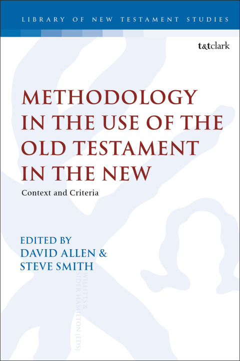 Methodology in the Use of the Old Testament in the New 