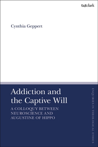 Addiction and the Captive Will