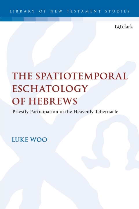 The Spatiotemporal Eschatology of Hebrews 